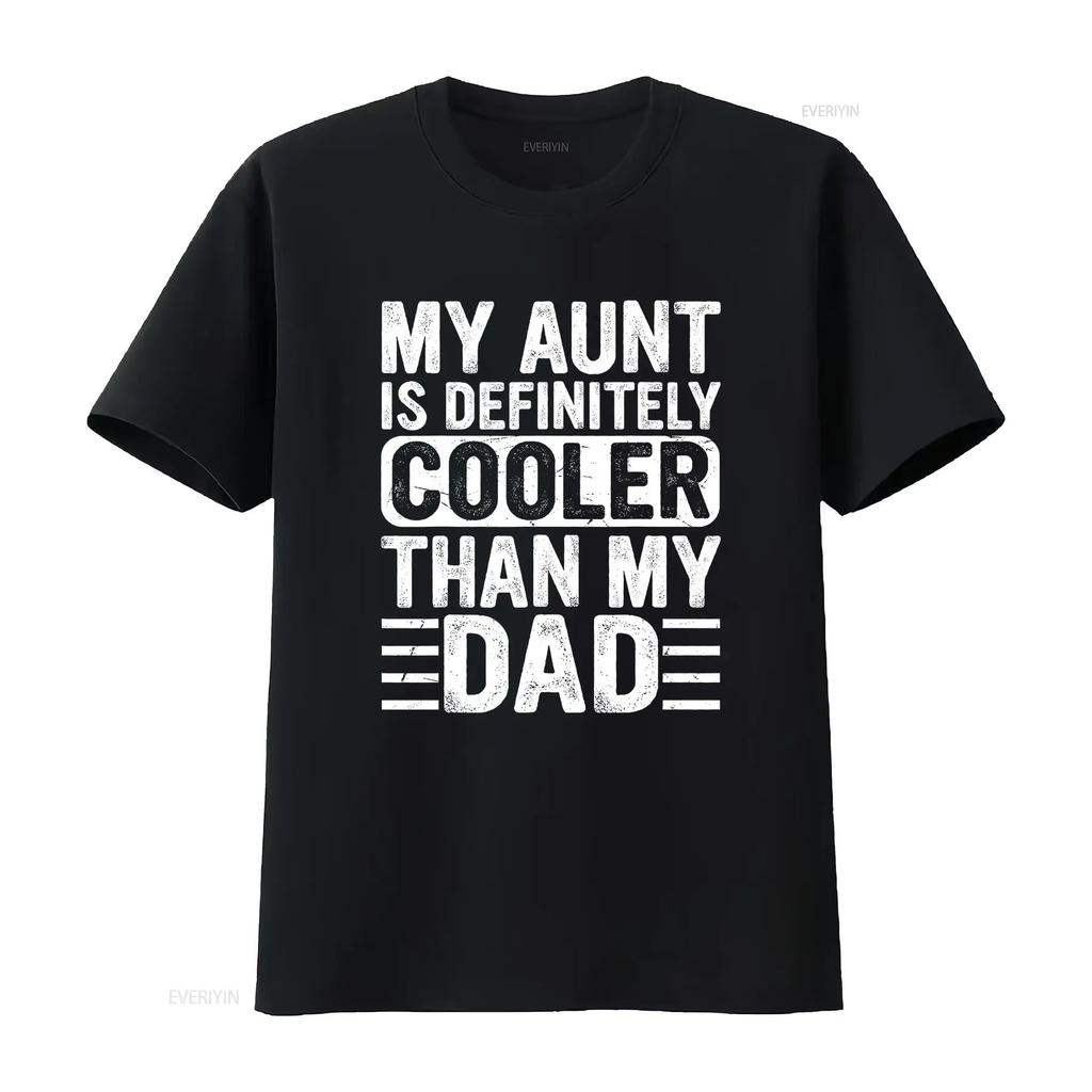 My Aunt Is Definitely Cooler Than Dad Auntie Niece Nephew T Shirt vintage Washed designer clothes Comfortable Soft Stylish