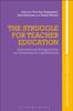 Книга The Struggle for Teacher Education : International Perspectives On Governance and Reforms
