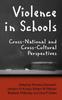 Книга Violence In Schools : Cross-National and Cross-Cultural Perspectives
