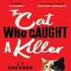 The Cat Who Caught a Killer by L T Shearer Paperback Book 9781529098013