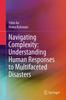 Книга Navigating Complexity: Understanding Human Responses To Multifaceted Disasters