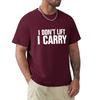 I Don'T Lift, I Carry - White T-Shirt Man Clothes Anime T Shirts Fruit Of The Loom Mens T Shirts