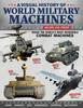 Книга Visual History of World Military Machines : Inside the World's Most Incredible Combat Machines