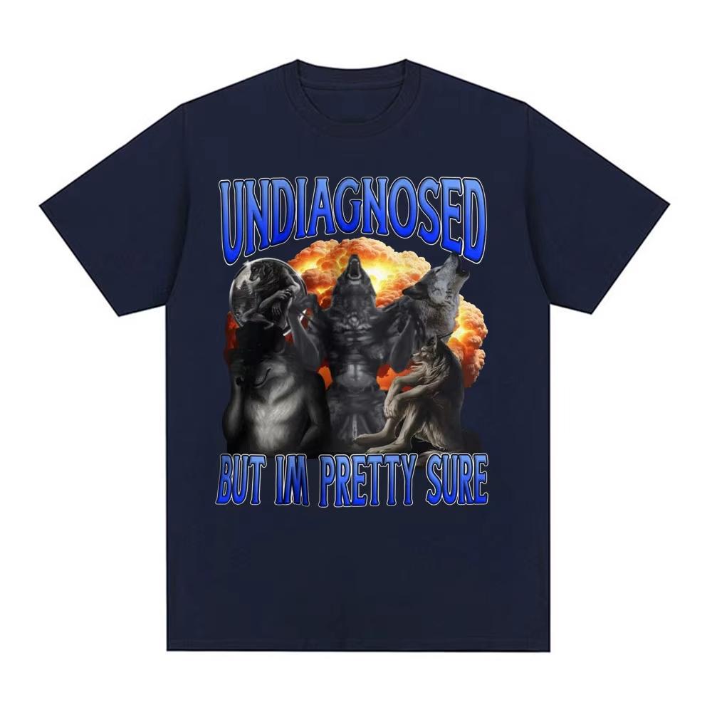 Undiagnosed But Im Pretty Sure Wolf Funny Meme Tshirt For Unisex Women Harajuku Gothic Retro Tshirt Cotton Oversized T Shirt Tops