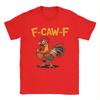 Смешная курица F-Caw-F Chicken FCAWF Chicken Мем Футболка Летняя Хлопковые Футболки Для Мужчин Популярная Футболка С Коротким Рукавом Y2K Повседневные Топы