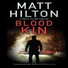 Blood Kin by Matt Hilton Hardback Book 9780727890962