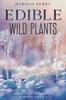 Книга Edible Wild Plants : A Field Guide To Foraging In North America