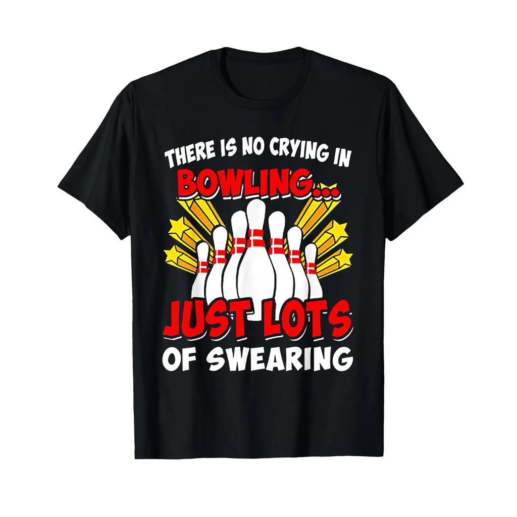 There Is No Crying In Bowling Just Lots Of Swearing T Shirt Vintage Unisex Soft Fashion Stylish Versatile