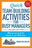 Книга Quick Team-Building Activities for Busy Managers : 50 Exercises That Get Results In Just 15 Minutes