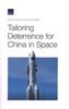 The Tailoring Deterrence for China In Space Book