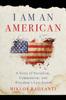 Книга I Am An American : A Story of Socialism, Communism, and Freedom's Last Stand