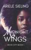 The Midnight Wings : A Science Fiction Retelling of Cinderella. : 1 Book