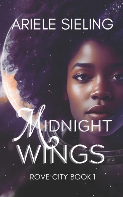 The Midnight Wings : A Science Fiction Retelling of Cinderella. : 1 Book