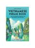 The The Ultimate Vietnamese Phrase Book : 1001 Vietnamese Phrases for Beginners and Beyond! Book