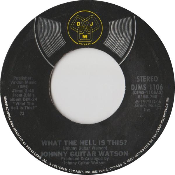 7-дюймовая пластинка JOHNNY GUITAR WATSON - Что это за хрень? / Can You Ha DJMS1106 DJM Records 1979 US Соул/Фанк Б/У