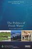 Книга The Politics of Fresh Water : Access, Conflict and Identity