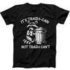 230 Gsm 100% Cotton It S Trash Can Not Trash Can T Raccoon Funny Gift Black Tee T Shirt B325