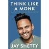 Think Like a Monk Paperback By Jay Shetty .