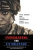 Книга Integrating the US Military : Race, Gender, and Sexual Orientation Since World War II