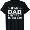 If My Dad Can't Fix It No One Can Funny Doctor T-Shirt