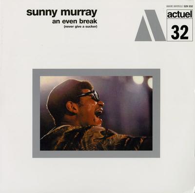 Виниловая пластинка SUNNY MURRAY An Even Break Never Give A Sucker BYG529332 BYG Records Джаз США