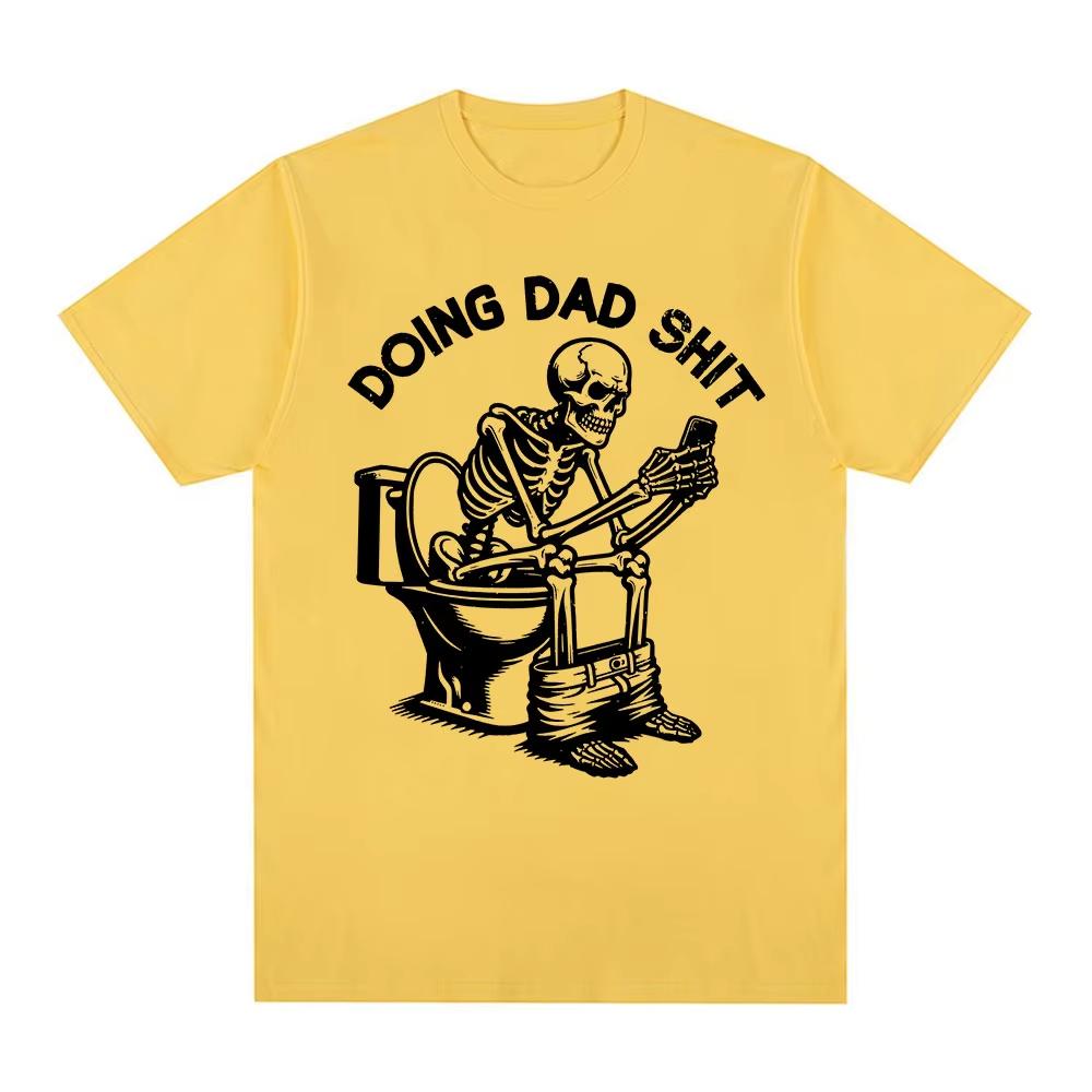Doing Dad Shit Funny Meme Skeleton Tshirts Unisexs Women Clothing Cotton Casual Oversized Short Sleeves T Shirts Tops Streetwear