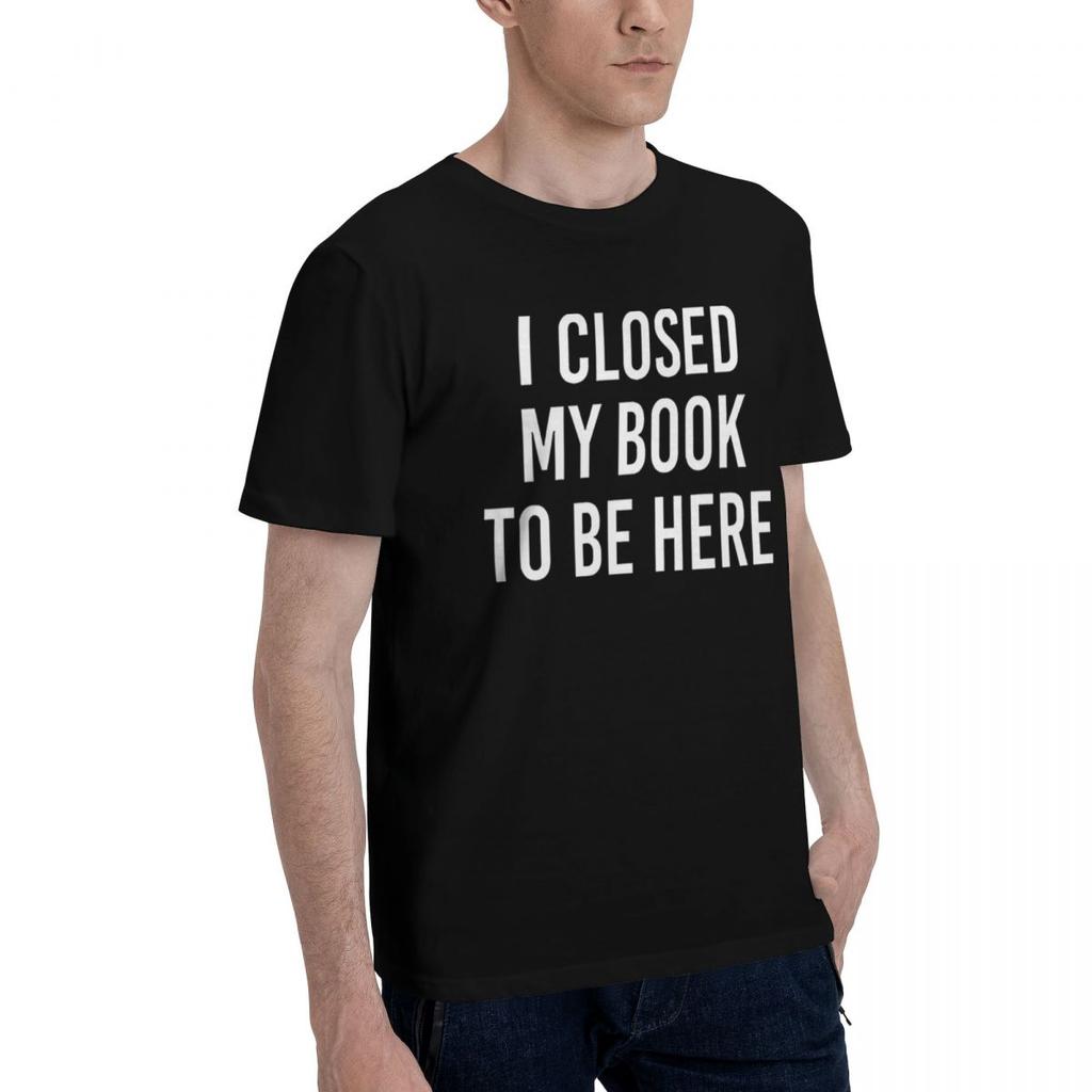 I Closed My Book To Be Her 100 Cotton Casual Breathable Confortable Vintage High End Mens Clothing Clothes Men