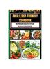 Книга An Allergy-Friendly Cookbook : Recipes Suitable To Typical Eliminate Allergies