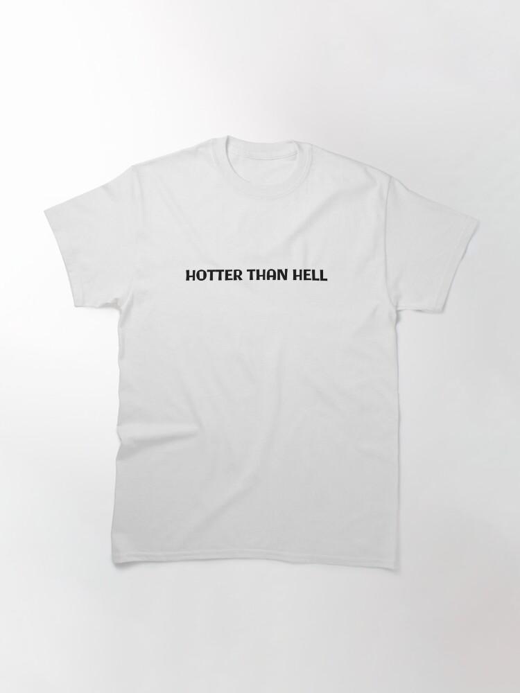 Dua Lipa Hotter than Classic T-Shirt