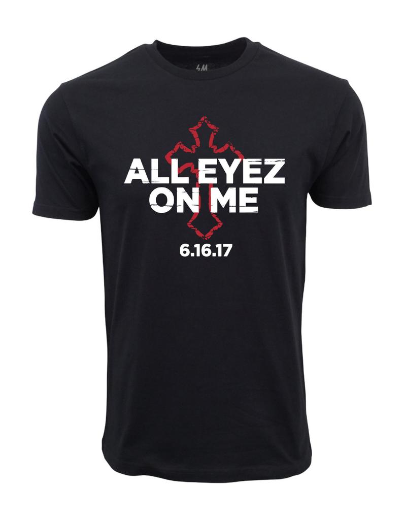 All Eyez On Me Graphic T Shirt