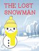 Книга The Lost Snowman : It Is Ok To Be Different and Have Different Friends.