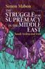 Книга The Struggle for Supremacy In the Middle East : Saudi Arabia and Iran