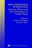 The New Dimensions In Bioethics : Science, Ethics and the Formulation of Public Policy Book