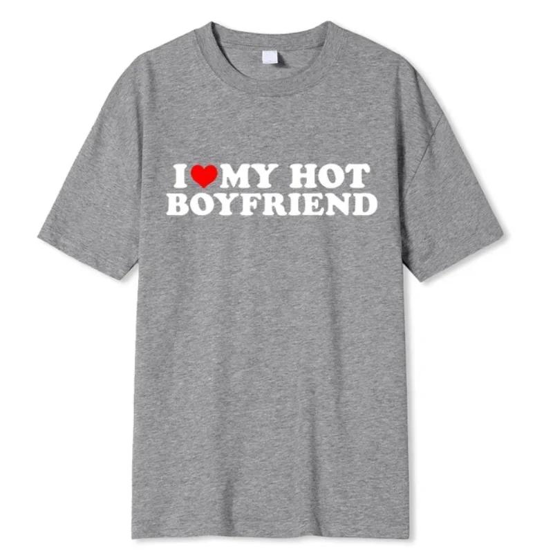 Винтажная забавная футболка с надписью «I Love My Hot Girlfriend Boyfriend» для пар, мужская хлопковая футболка для бойфрендов, повседневная спортивная уличная одежда