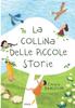Книга La Collina Delle Piccole Storie