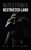 Книга Notes from a Restricted Land