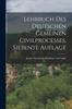 Книга Lehrbuch Des Deutschen Gemeinen Civilprocesses Siebente Auflage