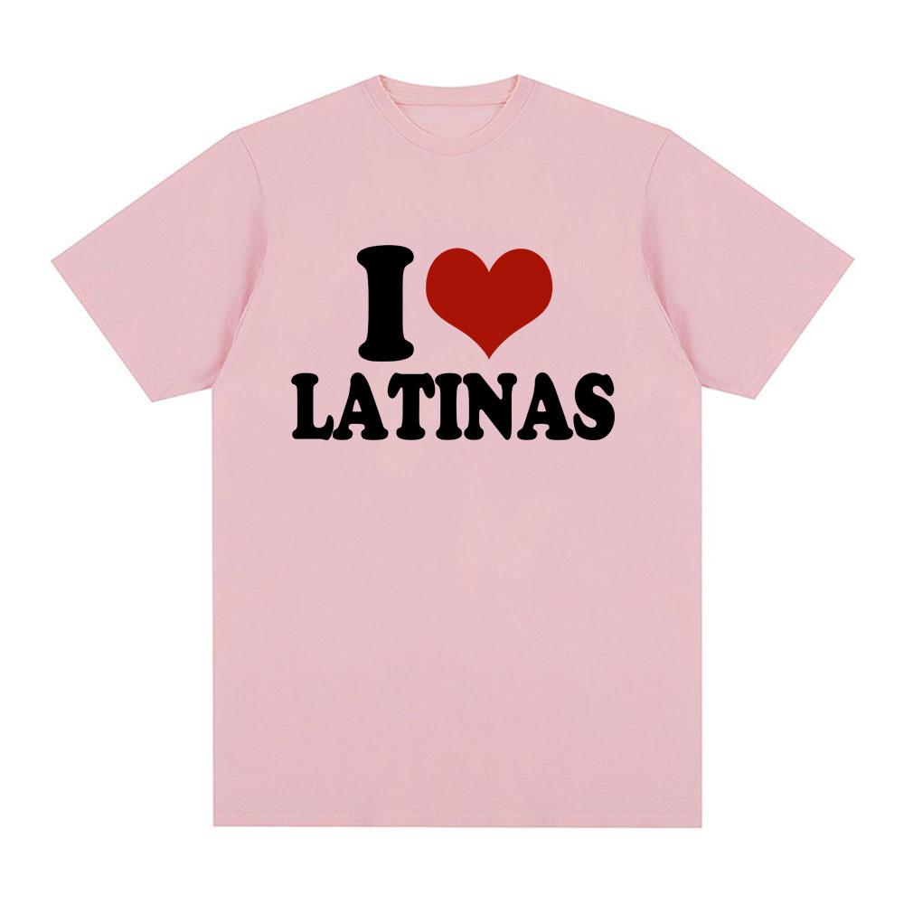 Funny Red Heart Love Latina I Love Latinas Tshirt Unisex Women Clothing Fashion Hip Hop Tshirts Cotton Loose T Shirts Streetwear