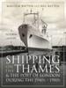 Книга Shipping On the Thames and the Port of London During the 1940s 1980s : A Pictorial History