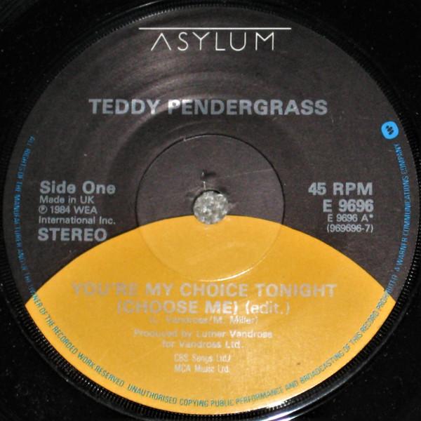 7-дюймовая пластинка TEDDY PENDERGRASS - Ты мой выбор сегодня вечером (Выбери меня E9696 Asylum Records 1984 Великобритания Соул/Фанк Б/У