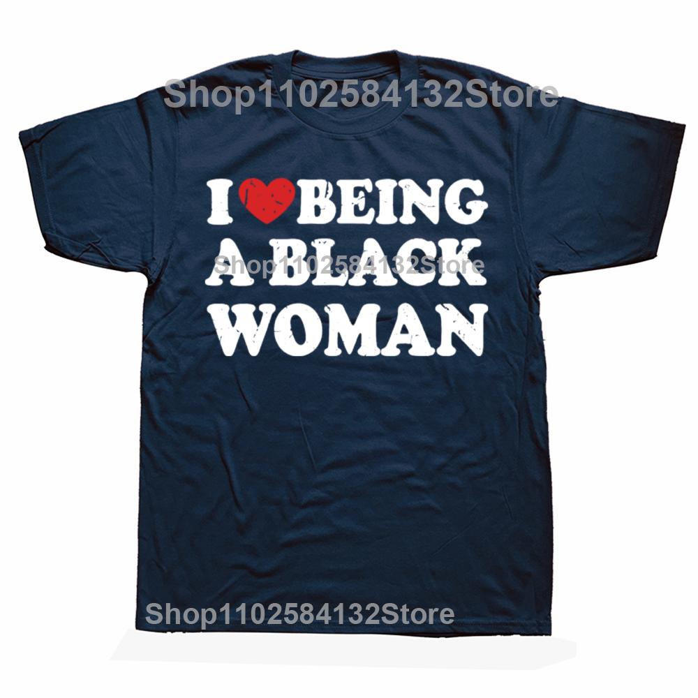 Смешные футболки I Love Being Black Woman для мужчин и женщин, модные повседневные футболки, 100% хлопок, свободный крой, я люблю быть черной женщиной, футболка