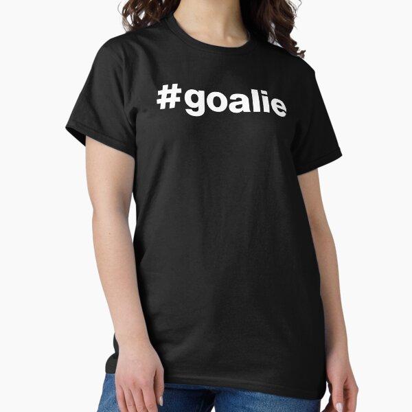 Hashtag goalie Classic T-Shirt