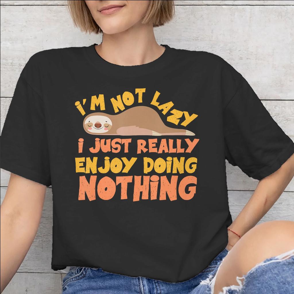 Mens Womens Im Not Lazy I Just Really Enjoy Doing Nothing Shirt Cotton Graphic Printed TShirt Top Clothing