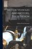 Книга Motor Vehicles And Motors, Their Design; Volume 2