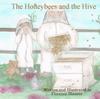 Книга The Honeybees and the Hive