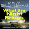What the Night Brings by Mark Billingham Hardback Book 9781408717141