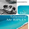 The Talented Mr Ripley by Patricia Highsmith Paperback Book 9781784876760
