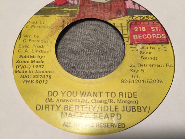 7-дюймовая пластинка DIRTY BERTY / IDLE JUBBIE / MACKA B - Do You Want To Ride THE0012 218 St. Записи 1997 Ямайка Регги, Ска и Даб Б/У
