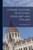 Книга A Short History of Austria-Hungary and Poland