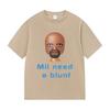 Street Hot Selling Short Sleeved Funny Meme Mii Need A Blunt Graphics TShirt Women Casual Cotton Versatile Tshirt Fun Versatile